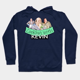 Cooking with Kevin Hoodie